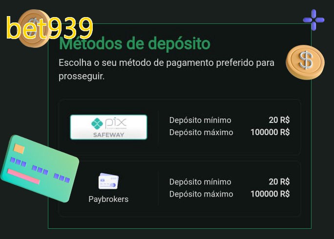 O cassino bet939bet oferece uma grande variedade de métodos de pagamento