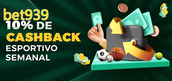 10% de bônus de cashback na bet939